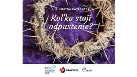 5. Pôstna katechéza: Koľko stojí odpustenie?